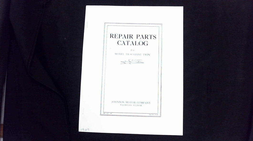 1929 Johnson Giant Twin TR-40 Repair Parts Catalog