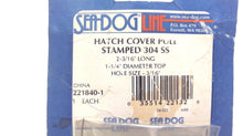 Sea-Dog 221840-1 Hatch Cover Pull Stamped 304 SS