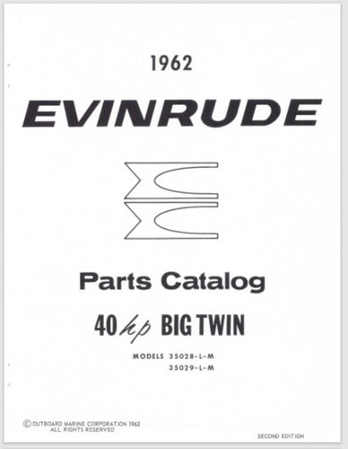 1962 Evinrude 40 HP Big Twin 35028L 35028M 35029L 35029M Parts Catalog