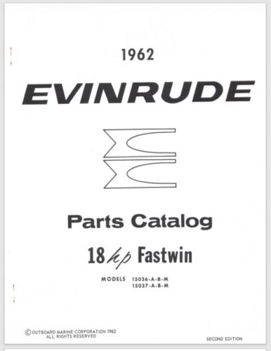 1962 Evinrude 18HP Fastwin 15036A-B-M 15037A-B-M Parts Catalog