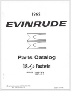 1962 Evinrude 18HP Fastwin 15036A-B-M 15037A-B-M Parts Catalog